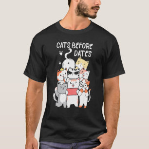 Cute Cats Before Dates Funny Kitties For Cat Mum C T-Shirt