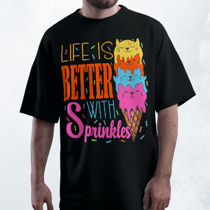 Cute Cats Life Is Better With Sprinkles Cat Lovers T-Shirt