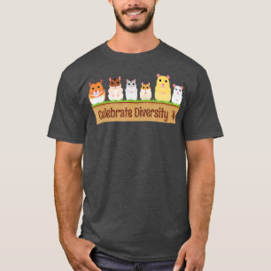Cute Celebrate Diversity Pet Owners for Hamster L T-Shirt