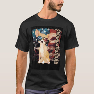 Cute Chiahuahua Dad American Flag Patriotic 4th Of T-Shirt