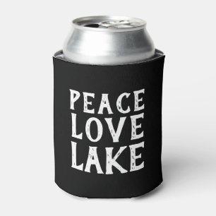 cute chic and fun PEACE - LOVE - LAKE Can Cooler