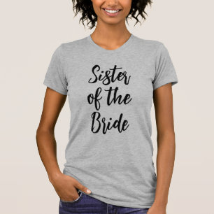 Cute Chic Cursive Script Sister of the Bride T-Shirt