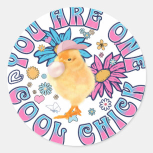 Cute Chick - You are One Cool Chick Classic Round Sticker