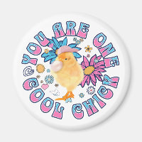 Cute Chick - You are One Cool Chick