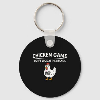Cute Chicken Game Don't Look At The Chicken Funny  Key Ring