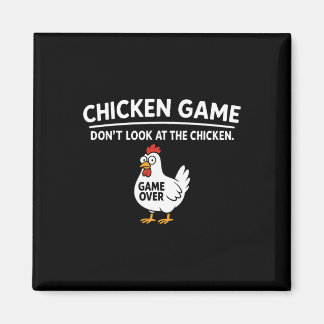 Cute Chicken Game Don't Look At The Chicken Funny  Magnet