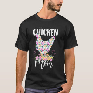 Cute Chicken Mum Floral Mum Mummy Mama Mothers Day T-Shirt