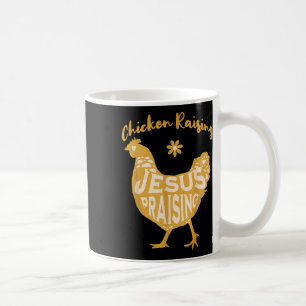 Cute Chicken Raising And Jesus Praising Faith Grap Coffee Mug