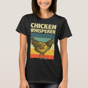Cute Chicken Whisperer For Men Women Chicken Farme T-Shirt