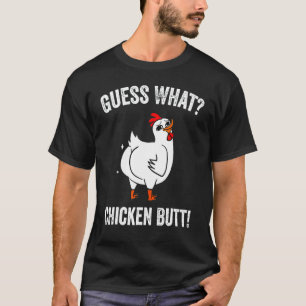 Cute Chickens Animal Guess What Chicken Butt T-Shirt