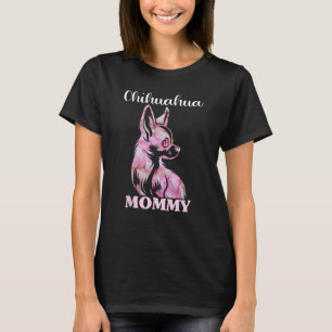 Cute Chihuahua Chi Chi Dog Mum Mommy Proud Chihuah T-Shirt