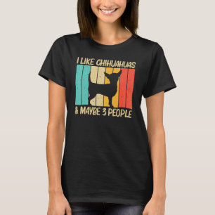 Cute Chihuahua For Men Women Chihuahua Pet Dog T-Shirt