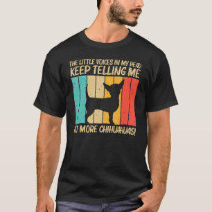 Cute Chihuahua For Men Women Chihuahua Pet Dog T-Shirt