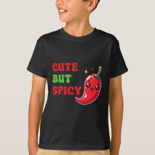 Cute Chilli Funny Cute But Spicy By T-Shirt