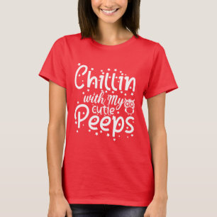 Cute Chillin with my Peeps Easter T-Shirt