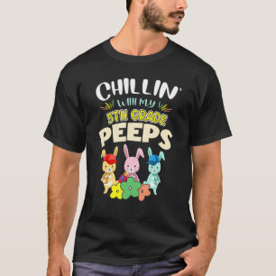 Cute Chillinu2019 With My 5th Grade Bunnies Happy  T-Shirt
