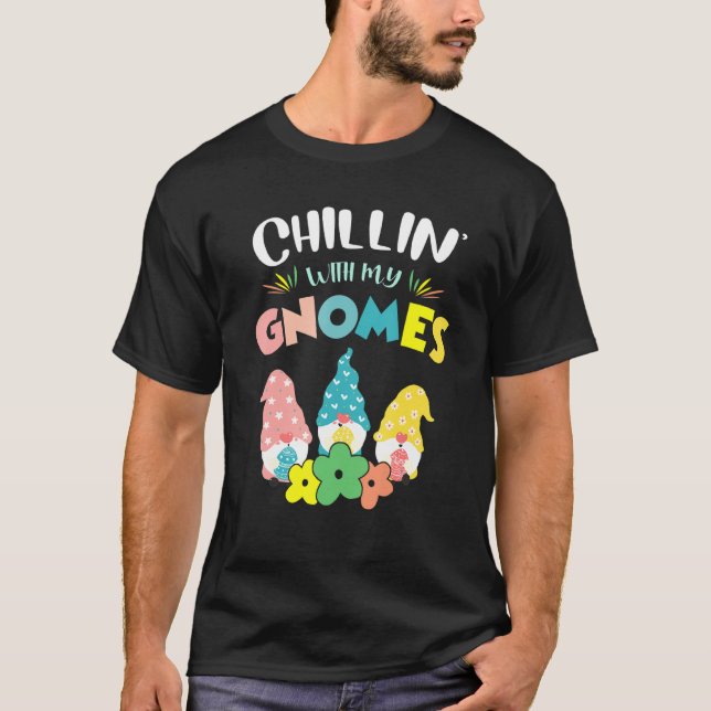 Cute Chillinu2019 With My Gnomes Squad Happy Easte T-Shirt (Front)