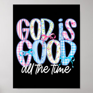 Cute Christian God Is Good All The Time Jesus Coqu Poster