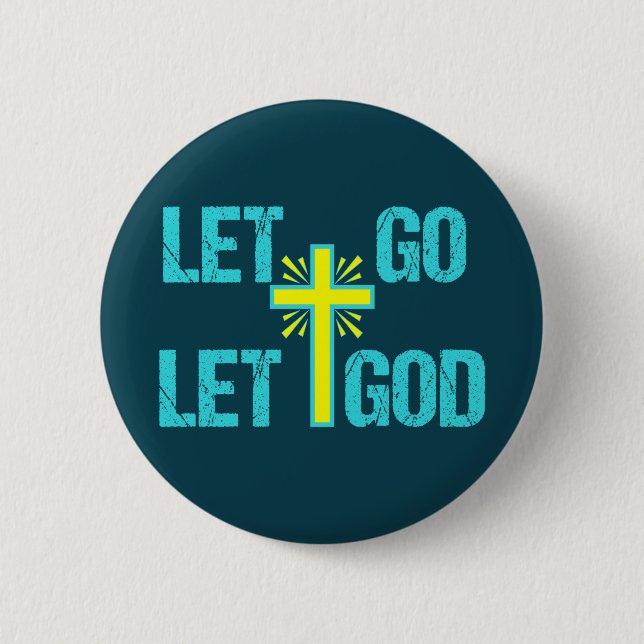 Cute Christian Inspirational Quote Let Go Let God 6 Cm Round Badge (Front)