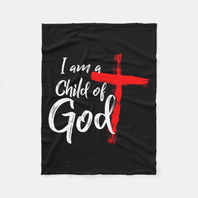 Cute Christian Salvation Quote Gift I Am A Child O Fleece Blanket (Front)