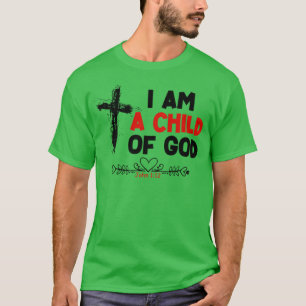 Cute Christian Salvation Quote Gifts I Am a Child T-Shirt