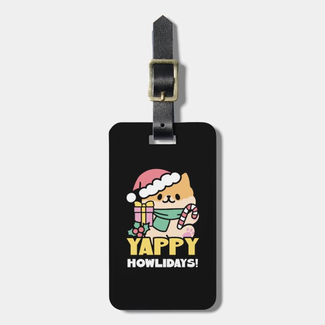 Cute Christmas Dog - Yappy Howlidays  Luggage Tag (Front Vertical)