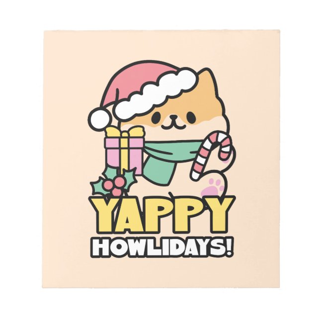 Cute Christmas Dog - Yappy Howlidays  Notepad (Front)