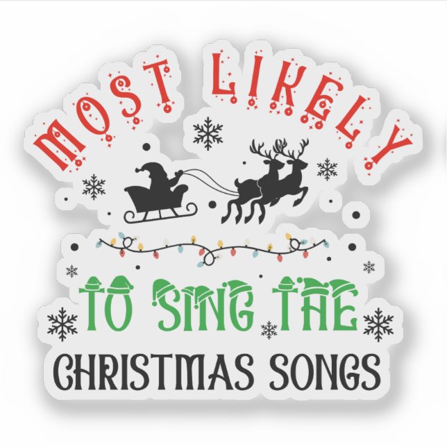 Cute Christmas Most likely to Sing Christmas Songs (Front)