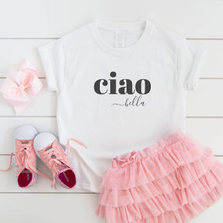 Cute Ciao Bella Hello Beautiful Modern Typography Toddler T-Shirt