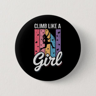 Cute Climb Like A Girl Cool Free Climbing Lovers _ 6 Cm Round Badge