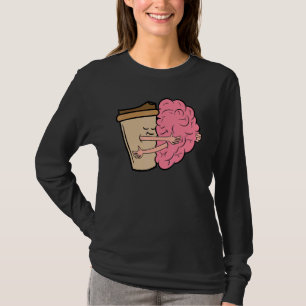 Cute Coffee Breakfast Drinker Wake Up T-Shirt