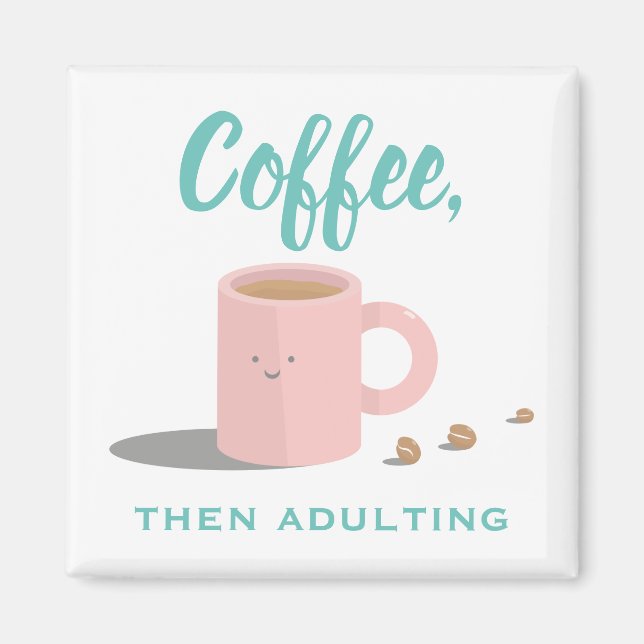 Cute Coffee Lovers Cartoon Funny Quote Magnet (Front)