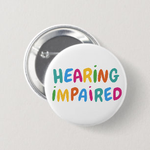 Cute Colourful Rainbow Typography Hearing Impaired 6 Cm Round Badge