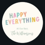 Cute Colourful Typography Happy Everything Custom Classic Round Sticker<br><div class="desc">Cute Colourful Typography Happy Everything Simple Holiday Custom Classic Round Sticker</div>