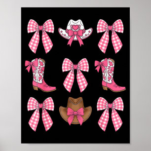 Cute Coquette Bow Nk Cowgirl Boots And Hats Cowgir Poster