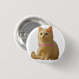 Cute Coquette Cat "I'm Just a Girl" 3 Cm Round Badge