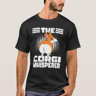 Cute Corgi Dog And Funny Corgi Butt The Corgi Whis T-Shirt