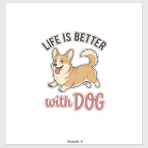 Cute Corgi Dog Life Is Better With Dog Design_1