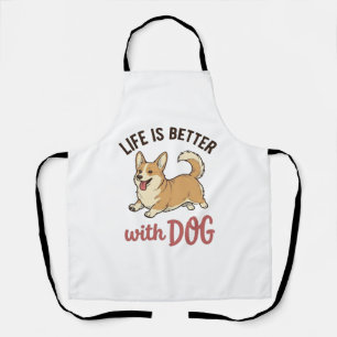 Cute Corgi Dog Life Is Better With Dog Design_1 Apron