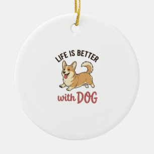 Cute Corgi Dog Life Is Better With Dog Design_1 Ceramic Tree Decoration