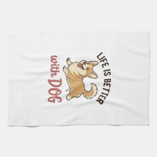 Cute Corgi Dog Life Is Better With Dog Design_1 Tea Towel