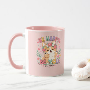 Cute Corgi Floral Crown Be Happy Be You Be Kind Mug