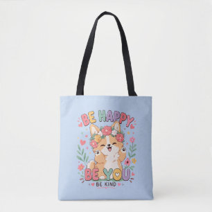 Cute Corgi Floral Crown Be Happy Be You Be Kind  Tote Bag