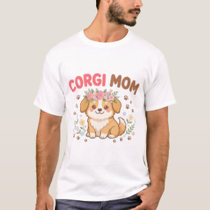Cute Corgi Mum Flower Crown Dog Gift T-Shirt