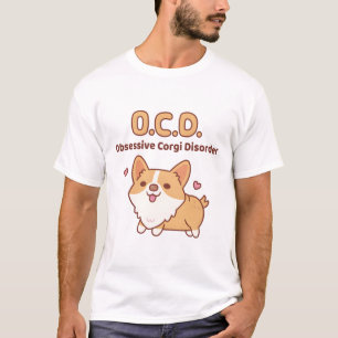 Cute Corgi Obsessive Corgi Disorder Funny T-Shirt