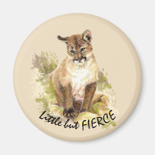 Cute Cougar Mountain Lion Cat Kitten FIERCE QUOTE Magnet