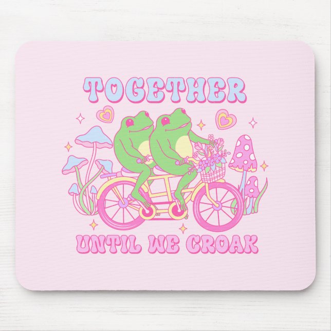 Cute Couple Frog - Together Until We Croak Mouse Pad (Front)