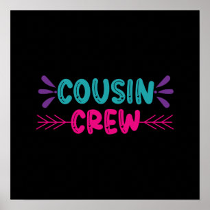 Cute Cousin Crew Poster