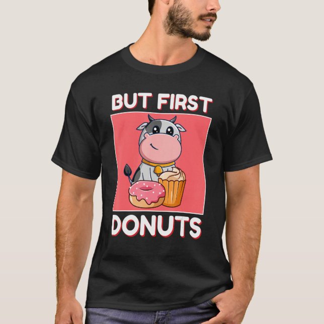 Cute Cow But First Donuts And Cupcake Japanese Sty T-Shirt (Front)
