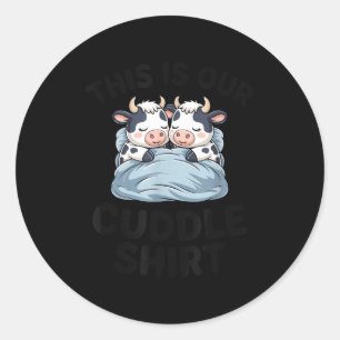Cute Cow Couple This Is Our Cuddle  Classic Round Sticker